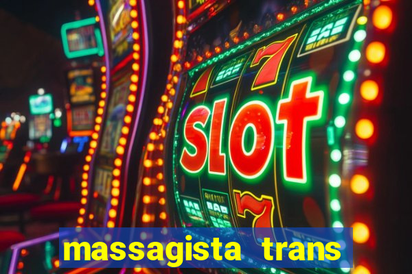 massagista trans sao paulo